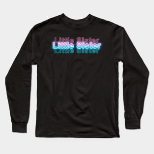 Little Sister Long Sleeve T-Shirt